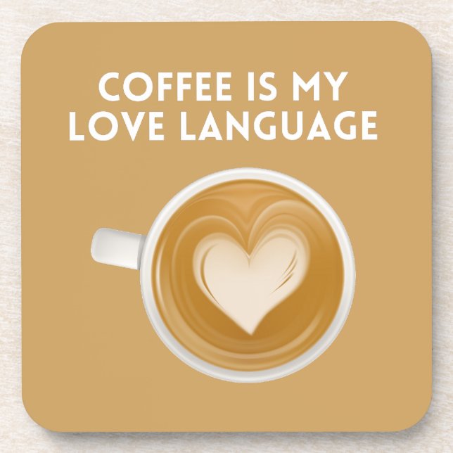 coffee is my love language  coaster (Front)
