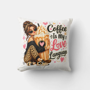 Coffee Is My Love Language – Coffee Lover Quote Cushion