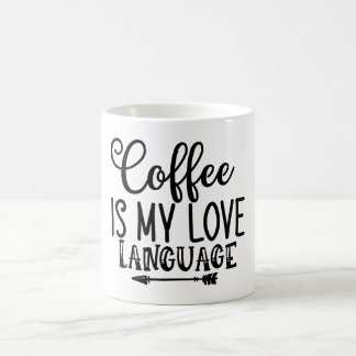 coffee is my love language coffee mug