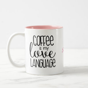 Coffee is My Love Language Coffee Mug