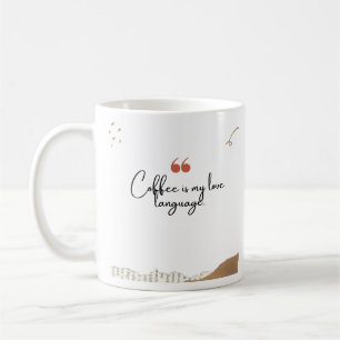 Coffee is my love language coffee mug