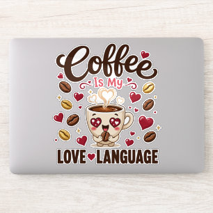 Coffee Is My Love Language Funny Coffee Lover