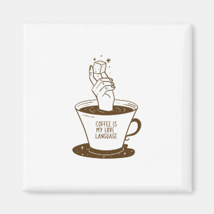 Coffee Is My Love Language Magnet