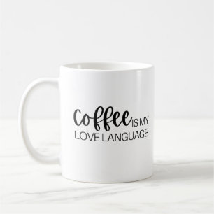 Coffee is my love language mug