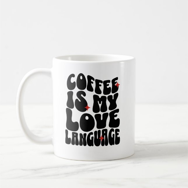 Coffee Is My Love Language Mug (Left)