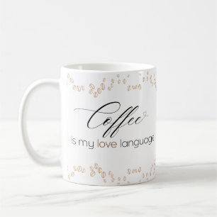 Coffee is My Love Language Mug