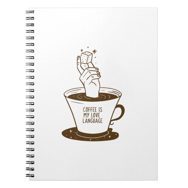 Coffee Is My Love Language Notebook (Front)