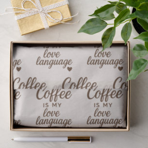 "Coffee Is My Love Language" Oat Milk Background Tissue Paper