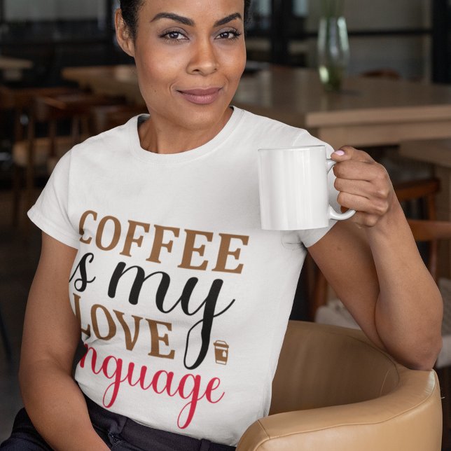 Coffee is my Love language -  T-Shirt (Creator Uploaded)
