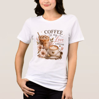Coffee is My Love Language Tri-Blend Shirt