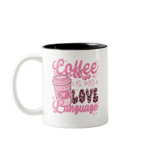Coffee is my love language valentine's day gift 