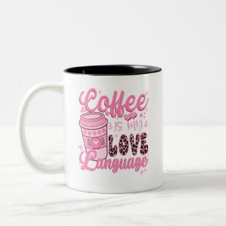 Coffee is my love language valentine's day gift  Two-Tone coffee mug