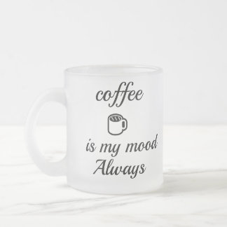 Coffee Is My Mood Always Mug | Cute Minimal Coffee