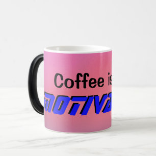 "Coffee is my MOTIVATION" Mug