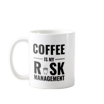 Coffee Is My Risk Management — Trader Mug Design