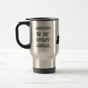 COFFEE IS MY SPIRIT ANIMAL Funny Coffee TRAVEL MUG