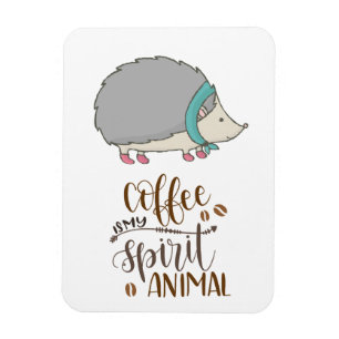 Coffee is My Spirit Animal Hedgehog Magnet