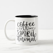 Coffee Is My Spirit Animal Mug