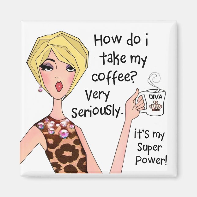 Coffee is my Super Power! Magnet (Front)