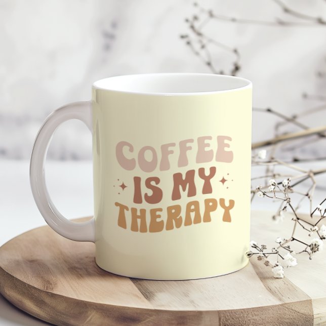Coffee Is My Therapy I Love Coffee Quote Funny Mug (Creator Uploaded)