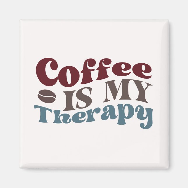 Coffee Is My Therapy Magnet (Front)