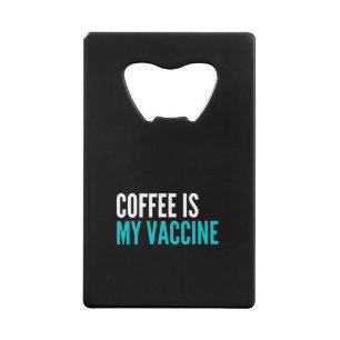 Coffee is my vaccine