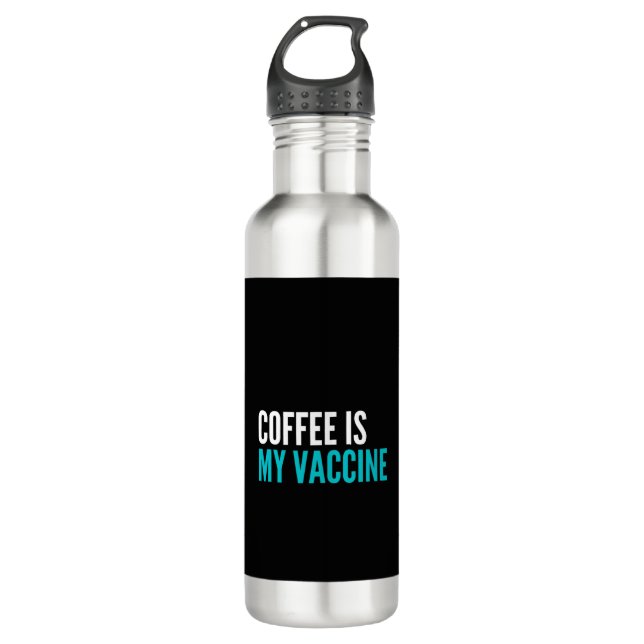 Coffee is my vaccine 710 ml water bottle (Front)