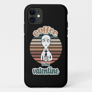 Coffee Is My Valentine  cool valentine coffee gift iPhone 11 Case