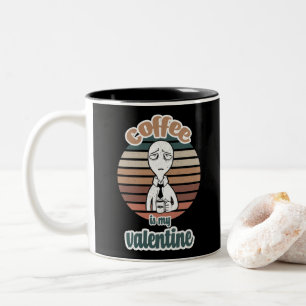 Coffee Is My Valentine cool valentine coffee gift Two-Tone Coffee Mug