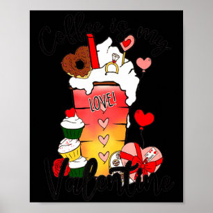 Coffee Is My Valentine Couple Coffee Lover Valenti Poster