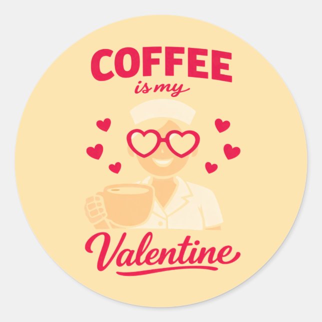 Coffee Is My Valentine Cute Coffee Lover Sticker (Front)