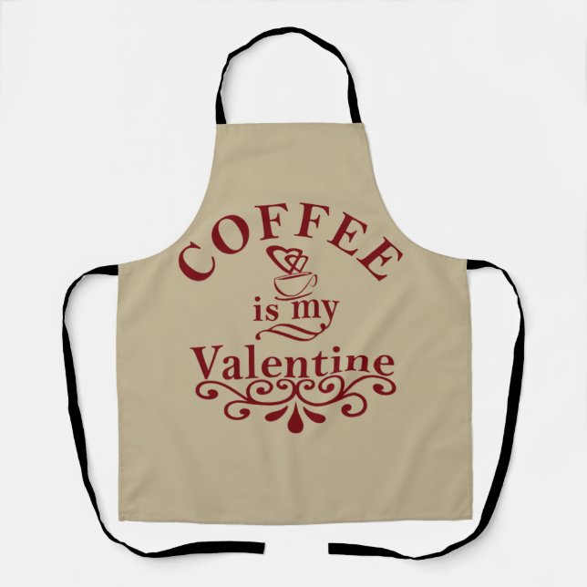 Coffee is my valentine funny apron (Front)