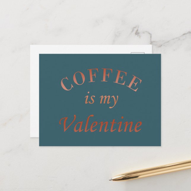 Coffee is my valentine funny holiday postcard (Front/Back In Situ)