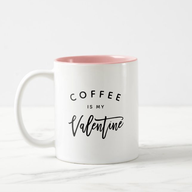 Coffee is my Valentine Funny Humour Script Two-Tone Coffee Mug (Left)