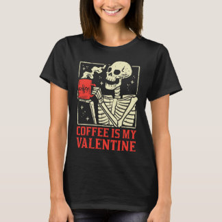 Coffee Is My Valentine Funny Valentines Day Women  T-Shirt