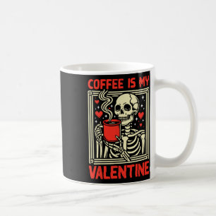 Coffee Is My Valentine Mug