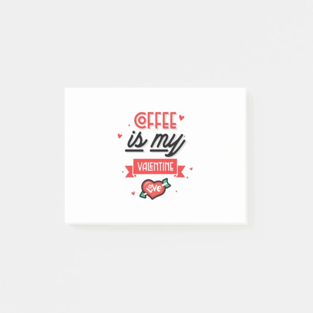 Coffee Is My Valentine Post-it Notes (Front)