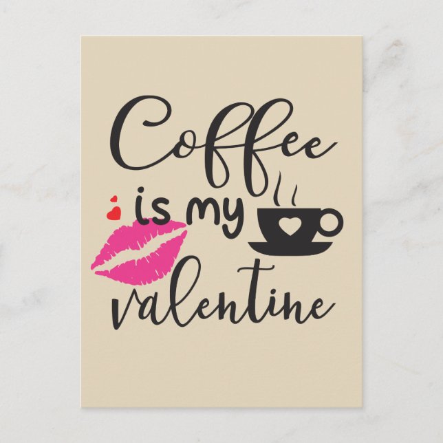 Coffee is My Valentine Women's Holiday Postcard (Front)