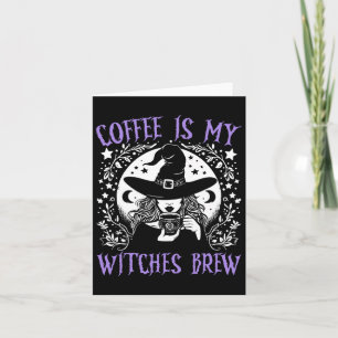Coffee Is My Witches Brew Retro Halloween Witch Br Card