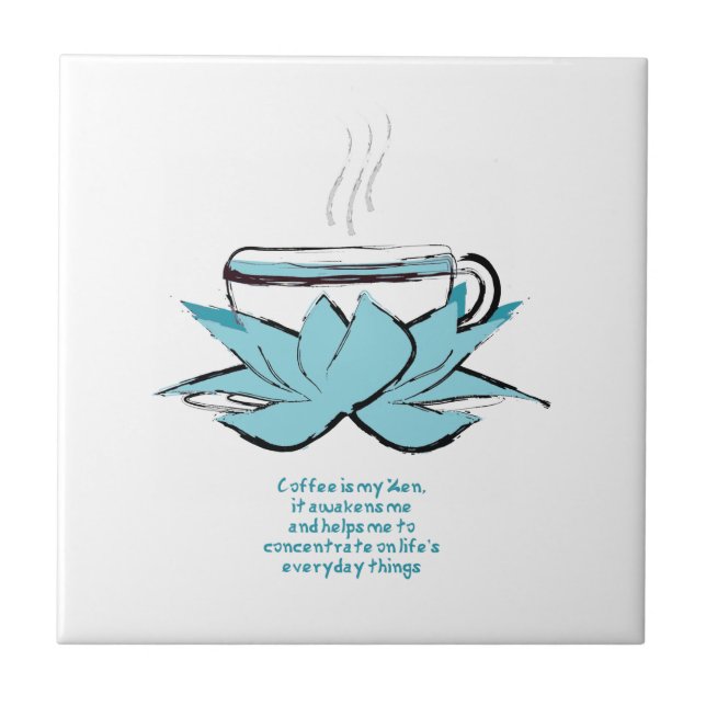 coffee is my zen tile (Front)