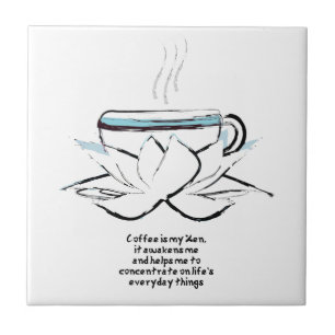 coffee is my zen tile