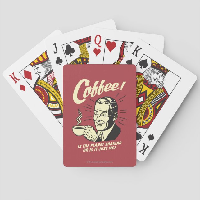Coffee: Is Planet Shaking Or Just Me Playing Cards (Back)