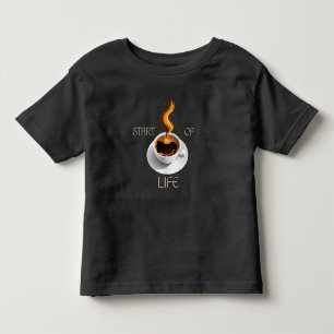 Coffee is Start of Life Toddler T-Shirt