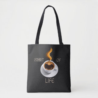 Coffee is Start of Life Tote Bag