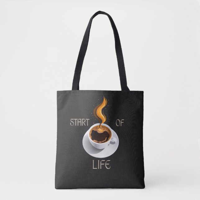 Coffee is Start of Life  Tote Bag (Front)