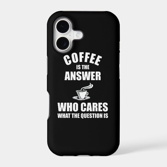 Coffee Is The Answer (Back)