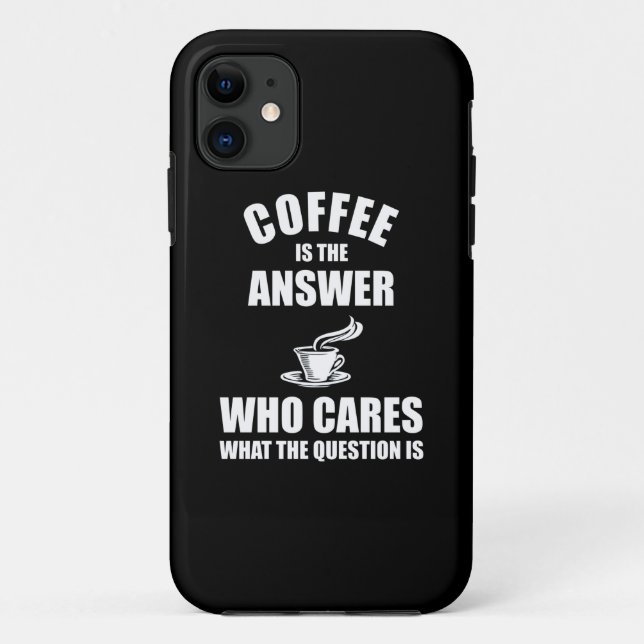 Coffee Is The Answer Case-Mate iPhone Case (Back)
