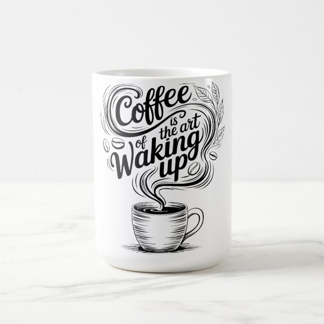 Coffee is the art of waking up mug (Center)
