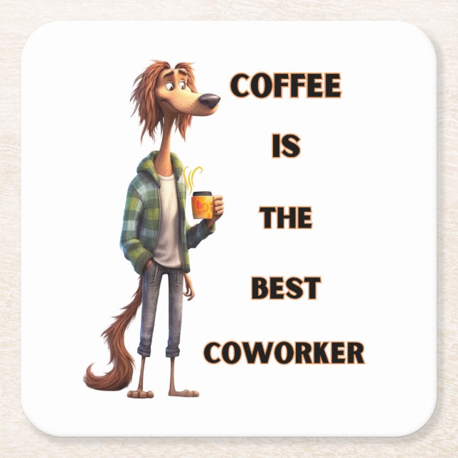 COFFEE IS THE BEST COWORKER SQUARE PAPER COASTER (Front)