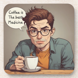 Coffee is the Best Medicine Coaster